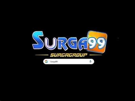 SURGA99 .